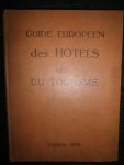 Guide Européen des Hotels et du Tourisme. Société Cooperative - Guide Européen des Hotels et du Tourisme. Edition 1939