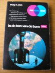 Dick , Philip K. vert. H.J. Oolbekkink - In de ban van de bom Dick , Philip K. vert. H.J. Oolbekkink - In de ban van de bom