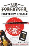 Matthew Kneale - Mr Foreigner