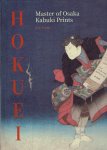 HOKUEI - John FIORILLO - Hokuei - Master of Osaka Kabuki Prints. HOKUEI - John FIORILLO - Hokuei - Master of Osaka Kabuki Prints.