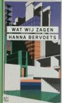 Hanna Bervoets - Wat wij zagen Boekenweekgeschenk 2021
