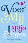 Jojo Moyes - Voor mij