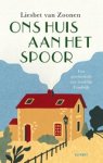 Liesbet van Zoonen - Ons huis aan het spoor