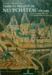 HANNICK, PIERRE & JEAN-MARIE DUVOSQUEL. - La carte d'Arenberg de la terre prévôté de neufchateau en 1609 (avec le ban de mellier et de la seigneurie de Bertrix). Edition commentée et enrichie d'un dossier cartographique ( XVIII - XX siècle).  NEW COPY