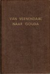 Mallan, Ds. F. - Van Veenendaal naar Gouda