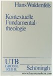 Waldenfels, Hans. - Kontextuelle Fundamentaltheologie.