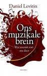 Daniel Levitin 68416 - Ons muzikale brein de wetenschap van een menselijke obsessie