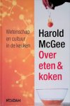 McGee, Harold - Over eten & koken: Wetenschap en cultuur in de keuken McGee, Harold - Over eten & koken: Wetenschap en cultuur in de keuken