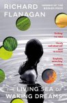 Richard Flanagan - The Living Sea of Waking Dreams