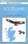 Madders, Mike en Julia Welstead - Where to Watch Birds in Scotland