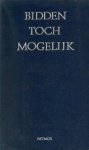 Machiels / Schruers / Thijs - BIDDEN TOCH MOGELIJK