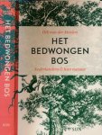 Meulen, Dik van der - Het bedwongen bos: Nederlanders en hun natuur