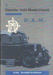Giezen, J.S. (samensteller) - Damster Auto Maatschappij. 50 Jaar personenvervoer door de naamloze vennootschap Damster Auto Maatschappij (D.A.M.) in het noordoosten van de provincie Groningen Giezen, J.S. (samensteller) - Damster Auto Maatschappij. 50 Jaar personenvervoer door de naamloze vennootschap Damster Auto Maatschappij (D.A.M.) in het noordoosten van de provincie Groningen