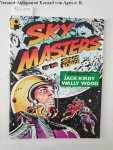 Kirby, Jack and Wally Wood: - Pure Imagination : Sky Masters of the Space Force : No. 1 :