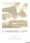 Desjardijn, D. - A vanishing light. Rond de direktiewisseling bij het Stedelijk Museum Desjardijn, D. - A vanishing light. Rond de direktiewisseling bij het Stedelijk Museum