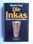 Stingl, Miloslav - Die Inkas, Ahnen der Sonnensöhne Stingl, Miloslav - Die Inkas, Ahnen der Sonnensöhne