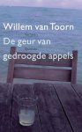 Willem van Toorn - De geur van gedroogde appels