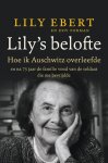 Lily Ebert 264389, Dov Forman 264390 - Lily's Belofte Hoe ik Auschwitz overleefde en de kracht vond om te leven
