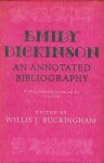 (DICKINSON, Emily). BUCKINGHAM, Willis J. - Emily Dickinson. An annotated Bibliography. Writings, Scholarship, Criticism, and Ana 1850-1968.