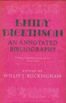 (DICKINSON, Emily). BUCKINGHAM, Willis J. - Emily Dickinson. An annotated Bibliography. Writings, Scholarship, Criticism, and Ana 1850-1968.