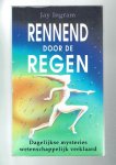 Ingram, Jay - Rennend door de regen / dagelijkse mysteris wetenschappelijk verklaard