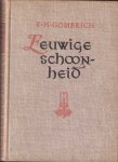Gombrich, E.H. - Eeuwige Schoonheid. Inleiding tot de Kunst Gombrich, E.H. - Eeuwige Schoonheid. Inleiding tot de Kunst