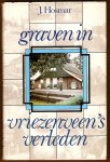 HOSMAR, J. - Graven in Vriezenveen's verleden. HOSMAR, J. - Graven in Vriezenveen's verleden.