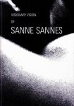 Sannes, Sanne ; Tsuyoshi Kawasoe - Visionary vision of Sanne Sannes (hardcover)