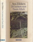 Zikken, Aya - De Tuinen van Tuan Allah