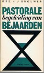 Brouwer, H.J. - Pastorale begeleiding van bejaarden