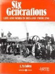 Cullen, L.A. - Six Generations. Life and Work in Ireland from 1790