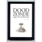 J. Poot - Doodzonde tegen de rechtsstaat - Auteur: Jan Poot