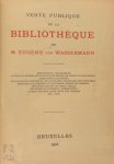  - Vente publique de la bibliothèque de M. Eugene von Wassermann