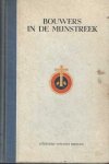Hoek, G. van de e.a. redactie - Bouwers in de mijnstreek. Verslagboek van de Katholieke Vereeniging van Mijnbeamten van September 1944 tot en met 31 December 1946