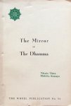 Thera, Narada and Bhikkhu Kassapa - The mirror of the Dhamma; a manual of Buddhist recitations and devotional texts