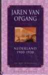 Schuursma, Dr. Rolf - Jaren van opgang. Nederland 1900-1930