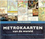 M. Ovenden - Metrokaarten van de wereld
