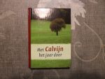 Calvijn, J. - Met Calvijn het jaar door / 365 woorden van Calvijn