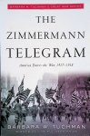 Tuchman, Barbara W. - The Zimmermann Telegram. America Enters the War, 1917-1918