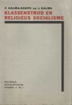 Kalma-Koops, F. & J. Kalma - Klassenstrijd en religieus socialisme. Religieus socialistische vragen V, No. 1