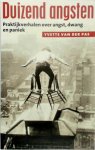 Y. van Der Pas - Duizend angsten praktijkverhalen over angst, dwang en paniek