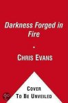 Chris Evans, Terry Evans - A Darkness Forged in Fire