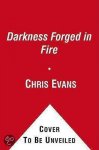 Chris Evans, Terry Evans - A Darkness Forged in Fire