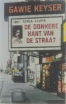 Keyser, Gawie - De donkere kant van de straat.