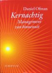 Ofman, Daniel - Kernachtig; management van binnenuit (met CD)