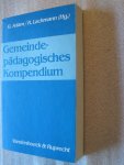 Adam, G./ Lachmann, R. (Hg.) - Gemeindepädagogisches Kompendium Adam, G./ Lachmann, R. (Hg.) - Gemeindepädagogisches Kompendium