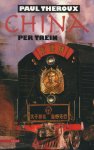Paul Theroux - China Per Trein