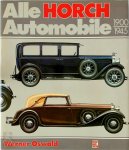 Werner Oswald 32051 - Alle Horch Automobile 1900-1945 Geschichte und Typologie einer deutschen Luxusmarke vergangener Jahrzehnte