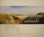 Haan,Nico de. e.a. - Texel  , in schoonheid verbeeld. 20 kunstenaars geïnspireerd door een waddeneiland.