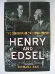 Bak, Richard - Henry and Edsel / The Creation of the Ford Empire